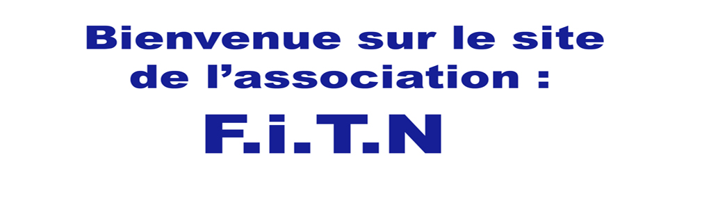 Bienvenue sur le site de l'association F.I.T.N